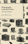 Photography with Roll Films - The Primus Handbook - Paperback