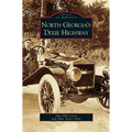 North Georgia's Dixie Highway - Hardcover