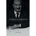 Towards Another Myth: A Tale of Heidegger and Traditionalism - Paperback