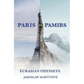 Paris to Pamirs: Eurasian Odysseys - Paperback