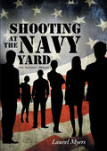 Shooting at the Navy Yard: One Survivor's Memoir - Paperback