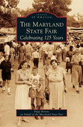 Maryland State Fair: Celebrating 125 Years - Hardcover