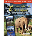 Exploring Mount Kilimanjaro: Africa's Highest Peak - Hardcover