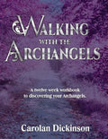 Walking With The Archangels: A twelve-week workbook to discovering your Archangels. - Paperback