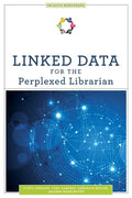 Linked Data for the Perplexed Librarian - Paperback