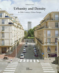 Urbanity and Density: In 20th-Century Urban Design - Hardcover