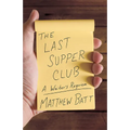 The Last Supper Club: A Waiter's Requiem - Hardcover