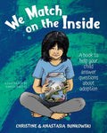 We Match on the Inside: : A book to help your child answer questions about adoption - Paperback