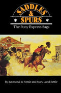 Saddles and Spurs: The Pony Express Saga - Paperback