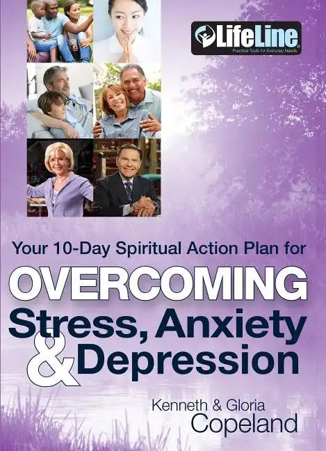 Overcoming Stress, Anxiety & Depression: Your 10-Day Spiritual Action Plan - Paperback