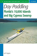 Day Paddling Florida's 10,000 Islands and Big Cypress Swamp - Paperback