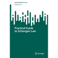Practical Guide to Schengen Law - Paperback