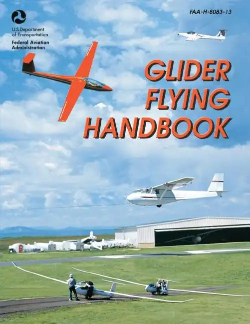 Glider Flying Handbook (FAA-H-8083-13) - Paperback