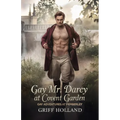 Gay Mr. Darcy at Covent Garden - Paperback