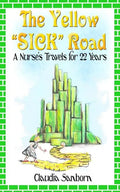 The Yellow Sick Road: A Nurse's Travels for 22 Years - Paperback