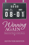 Winning Again: Hope for the Church in Little America - Paperback