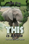 THIS is Africa: True Tales of a Safari Guide - Paperback
