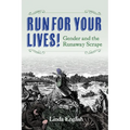 Run for Your Lives!: Gender and the Runaway Scrape - Hardcover