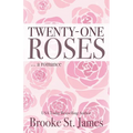 Twenty-One Roses: A Romance - Paperback