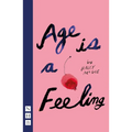 Age Is a Feeling - Paperback