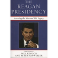 The Reagan Presidency: Assessing the Man and His Legacy - Paperback