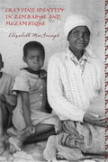 Crafting Identity in Zimbabwe and Mozambique - Paperback