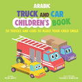 Arabic Truck and Car Children's Book: 20 Trucks and Cars to Make Your Child Smile - Paperback