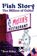 Fish Story: The Millers of Colfax - Paperback