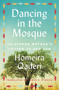 Dancing in the Mosque: An Afghan Mother's Letter to Her Son - Paperback