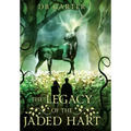 The Legacy of the Jaded Hart - Hardcover