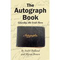 The Autograph Book: Goorthy, An Irish Hero - Paperback