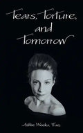 Tears, Torture, and Tomorrow - Paperback
