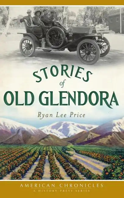 Stories of Old Glendora - Hardcover