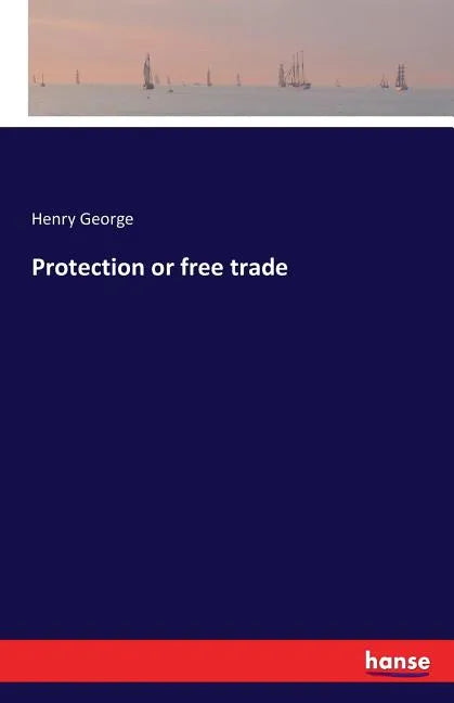Protection or free trade - Paperback