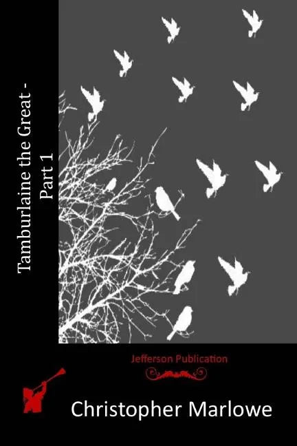 Tamburlaine the Great - Part 1 - Paperback