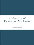 A New Law of Continuum Mechanics - Paperback