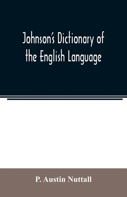 johnson's dictionary of the english language - Paperback