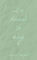It's Hard to Say - Paperback