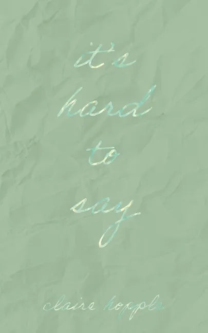 It's Hard to Say - Paperback