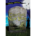 The Ghostly Tales of Central New York - Paperback