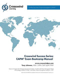 Crosswind Success Series: CAPM(R) Exam Bootcamp Manual - Paperback