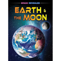 Earth & the Moon - Library Binding