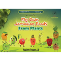 My own Jamaican foods from plants - Paperback