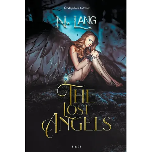 The Lost Angels: I & II The Angelheart collection - Paperback