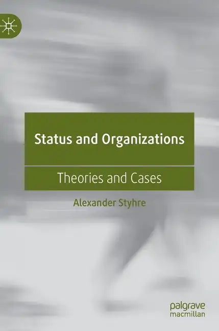 Status and Organizations: Theories and Cases - Hardcover