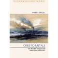 Ores to Metals: The Rocky Mountain Smelting Industry - Paperback