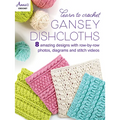 Learn to Crochet Gansey Dishcloths - Paperback