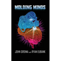 Molding Minds - Paperback