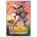 Hunting in Another World with My Elf Wife (Manga) Vol. 3 - Paperback