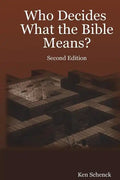 Who Decides What the Bible Means: Second Edition - Paperback